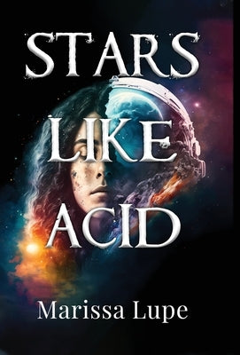 Stars Like Acid by Lupe, Marissa