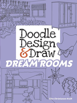 Doodle Design & Draw Dream Rooms by Kraft, Ellen Christiansen