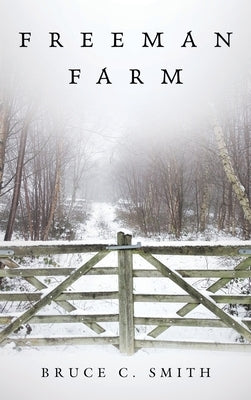 Freeman Farm by Smith, Bruce C.