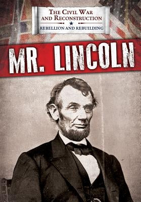 Mr. Lincoln by Randolph, Joanne