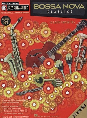 Bossa Nova Classics: Jazz Play-Along Volume 84 [With CD] by Hal Leonard Corp