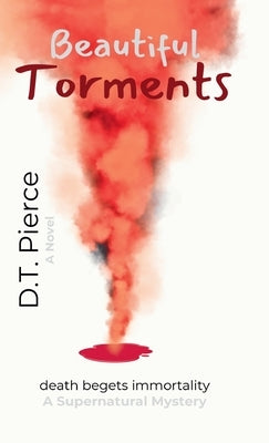 Beautiful Torments by Pierce, D. T.