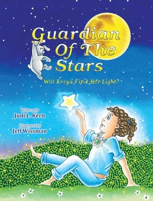 Guardian Of The Stars: Will Freya Find Her Light? by Kern, Judi L.