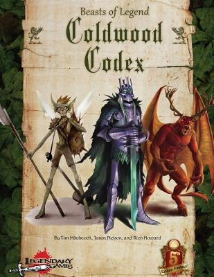 Beasts of Legend: Coldwood Codex (5E) by Nelson, Jason