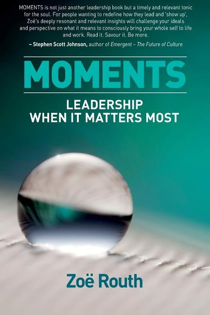 Moments: Leadership when it matters most by Routh, Zoe
