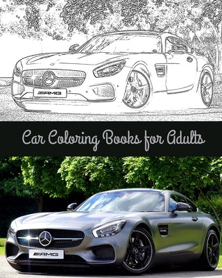 Car Coloring Books for Adults: A Coloring book made for Motor Lovers by Amjad, Muhammed
