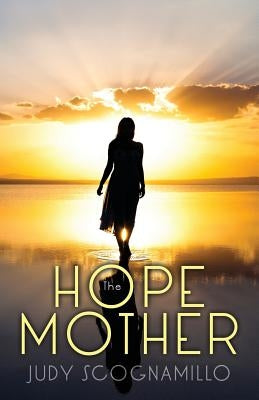 The Hope Mother by Scognamillo, Judy