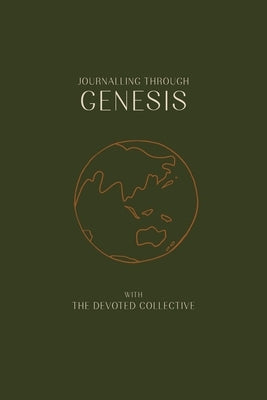 Journalling Through Genesis With The Devoted Collective by Walker, Aimée