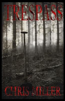 Trespass by Miller, Chris