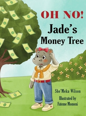 OH NO! Jade's Money Tree by Wilson, She'meka