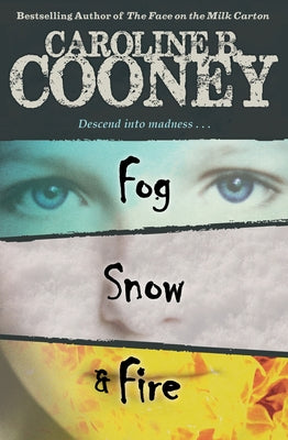 Fog, Snow, Fire by Cooney, Caroline B.