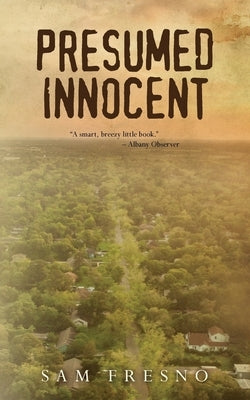 Presumed Innocent by Fresno, Sam