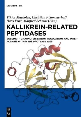 Characterization, regulation, and interactions within the protease web by Magdolen, Viktor