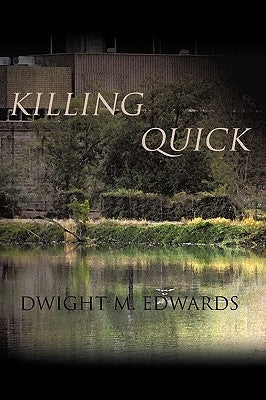 Killing Quick by Edwards, Dwight M.