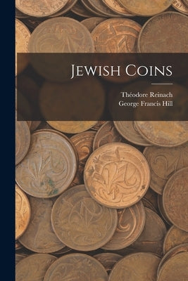Jewish Coins by Hill, George Francis