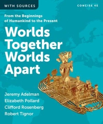 Worlds Together, Worlds Apart by Adelman, Jeremy