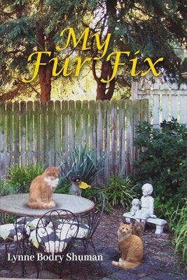 My Fur Fix by Lynne Bodry Shuman