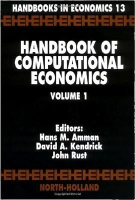 Handbook of Computational Economics by Amman, H. M.