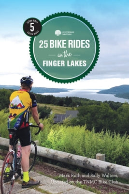 25 Bike Rides in the Finger Lakes by Tnmc Bike Club