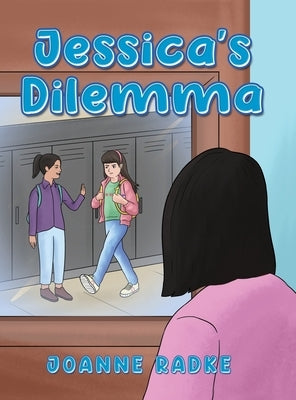 Jessica's Dilemma by Radke, Joanne