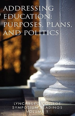 Lynchburg College Symposium Readings Volume 1 by Peggy Pittas, Ph. D.