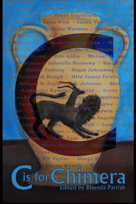 C is for Chimera by Parrish (Editor), Rhonda