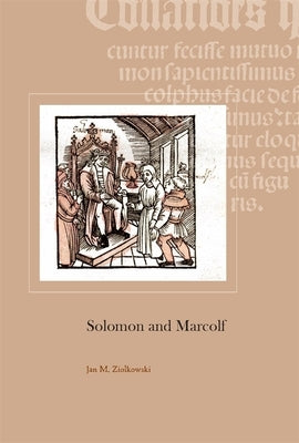 Solomon and Marcolf by Ziolkowski, Jan M.