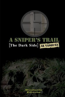 A Snipers Trail by Vasquez, Al