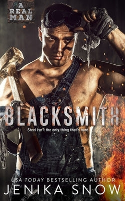 Blacksmith (A Real Man, 10) by Snow, Jenika