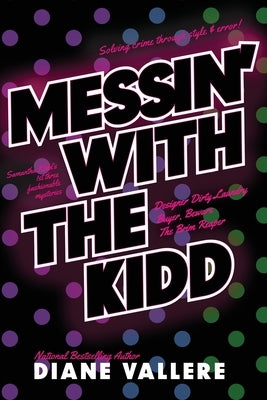 Messin' With The Kidd: Samantha Kidd Omnibus #1 by Vallere, Diane