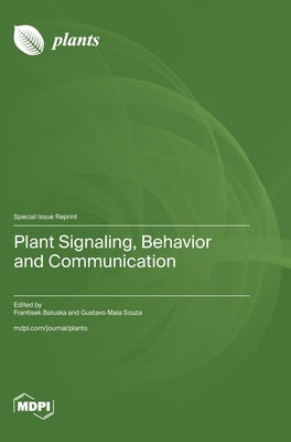 Plant Signaling, Behavior and Communication by Baluska, Frantisek