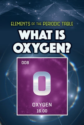 What Is Oxygen? by Klatte, Kathleen A.