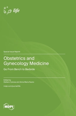 Obstetrics and Gynecology Medicine: Go From Bench to Bedside by Canosa, Stefano