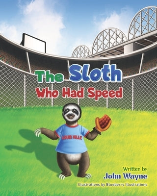The Sloth Who Had Speed by Illustrations, Blueberry