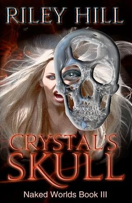 Crystal's Skull by Hill, Riley