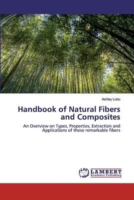 Handbook of Natural Fibers and Composites by Lobo, Ashley