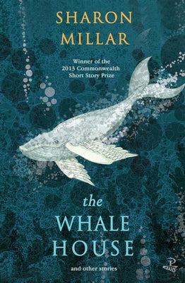 The Whale House: And Other Stories by Millar, Sharon