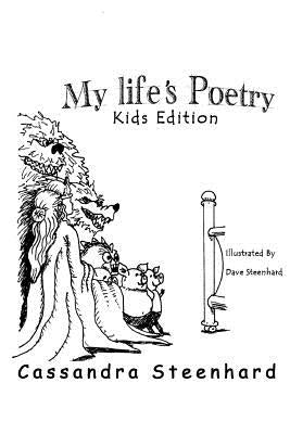 My Life's Poetry Kids Edition by Steenhard, Dave