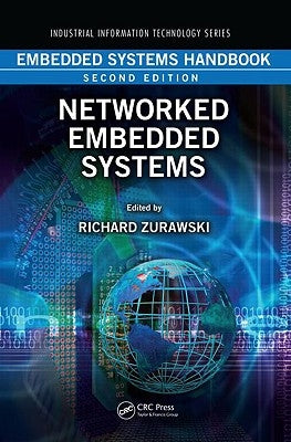Embedded Systems Handbook: Networked Embedded Systems by Zurawski, Richard