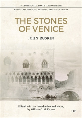 The Stones of Venice by Ruskin, John