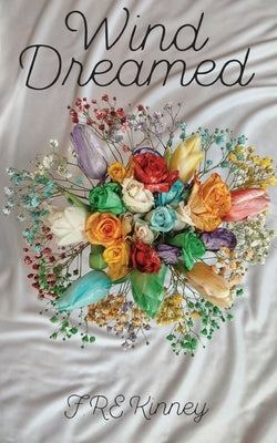 Wind Dreamed by Kinney, F. R. E.