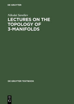 Lectures on the Topology of 3-Manifolds by Saveliev, Nikolai