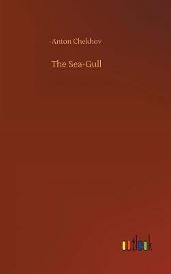 The Sea-Gull by Chekhov, Anton