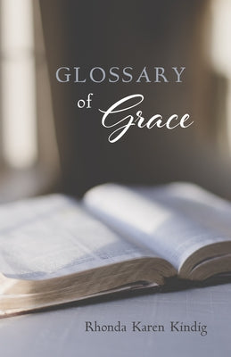 Glossary of Grace by Kindig, Rhonda Karen