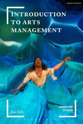 Introduction to Arts Management by Volz, Jim