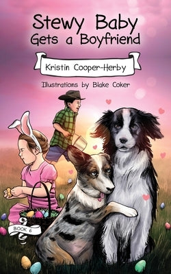 Stewy Baby Gets a Boyfriend by Cooper-Herby, Kristin
