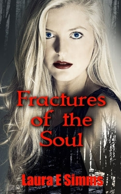 Fractures of the Soul by Simms, Laura E.