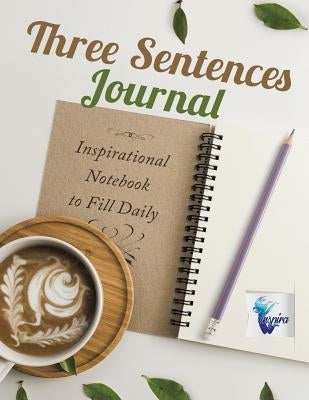 Three Sentences Journal Inspirational Notebook to Fill Daily by Inspira Journals, Planners &. Notebooks