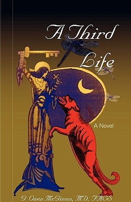 A Third Life, a Novel by McGinnis, G. Owen