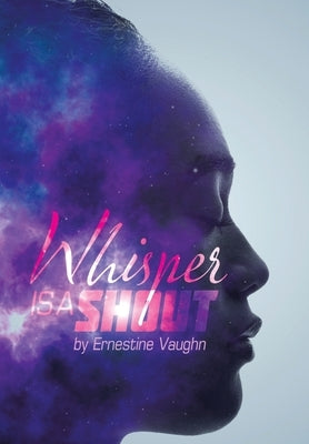 Whisper Is a Shout by Vaughn, Ernestine